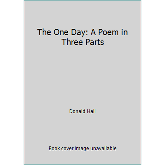 Pre-Owned The One Day: A Poem in Three Parts (Hardcover) 0899198171 9780899198170