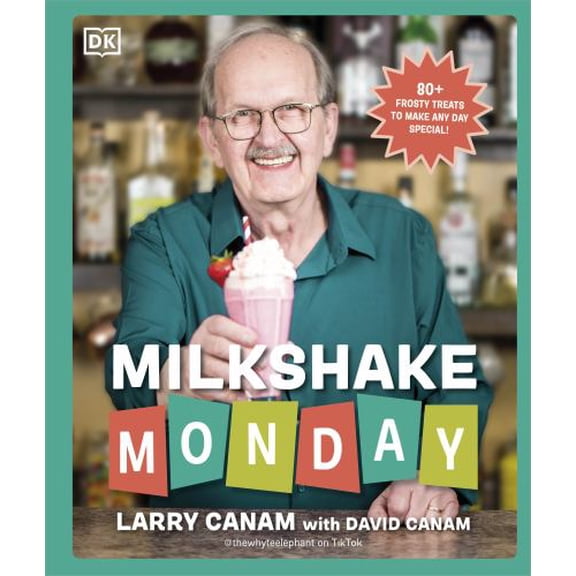 Pre-Owned Milkshake Monday: 80+ Frosty Treats to Make Any Day Special: A Cookbook Hardcover