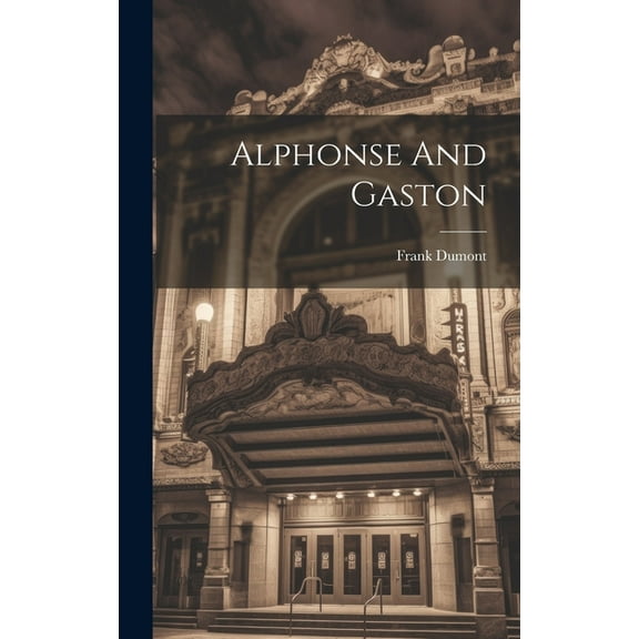 Alphonse And Gaston (Hardcover)