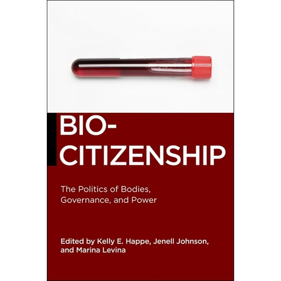 Biopolitics Biocitizenship: The Politics of Bodies, Governance, and Power, Book 19, (Paperback)