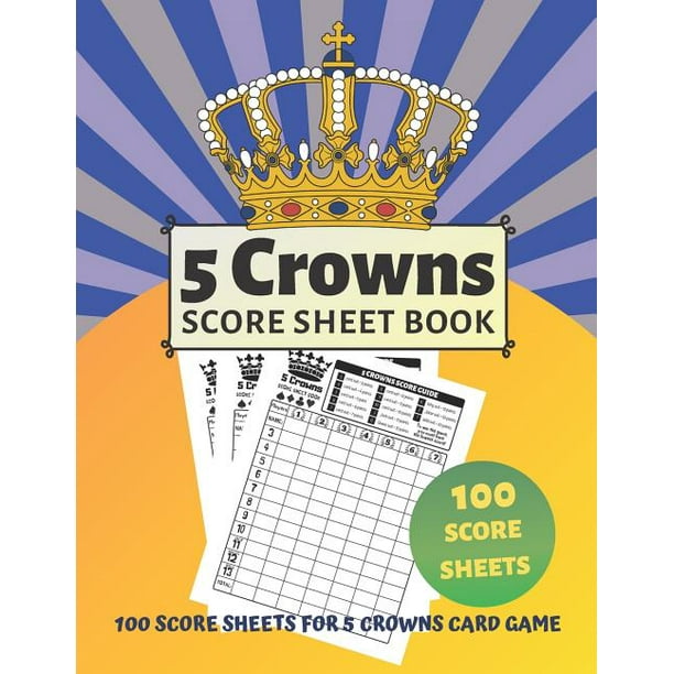 5-crowns-score-sheet-book-v-8-100-personal-score-sheets-record-keeper