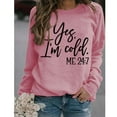thumbnail image 4 of Lollipie I'm Yes Cold Me 24:7 Womens Printed Funny Sweatshirt Long Sleeve Crewneck Letters Casual Loose Pullover Top, 4 of 6