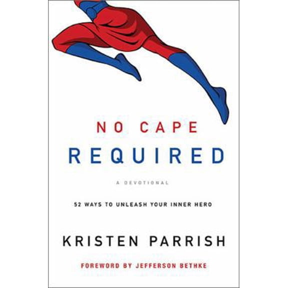 Pre-Owned The No Cape Required: A Devotional: 52 Ways to Unleash Your Inner Hero (Paperback) 1400205158 9781400205158