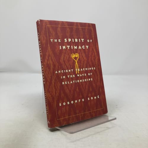 Pre-Owned The Spirit of Intimacy: Ancient Teachings In The Ways Of Relationships (Hardcover) 0688164501 9780688164508