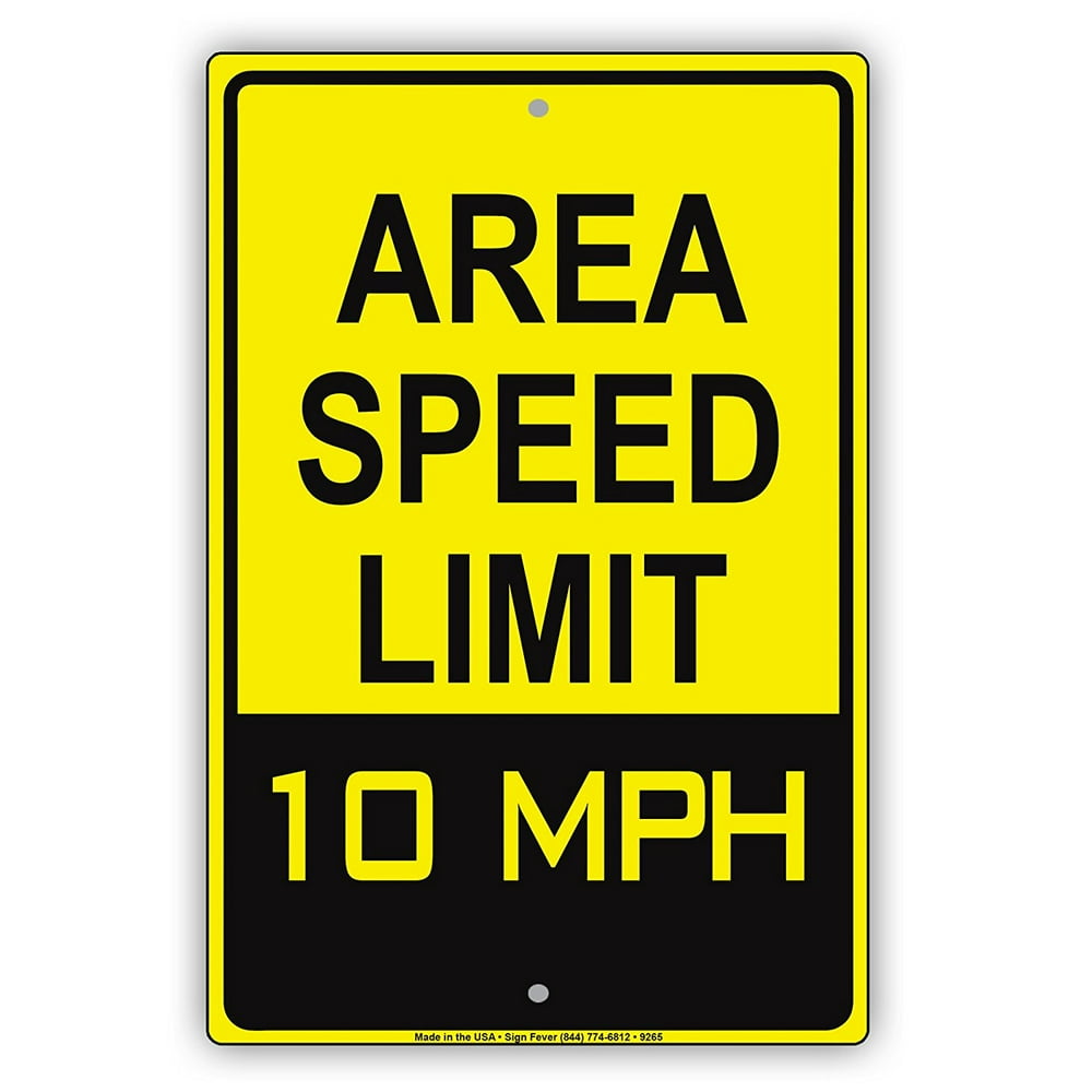 Area Speed Limit 10 MPH Miles Per Hour Zone Slow Down Warning Caution