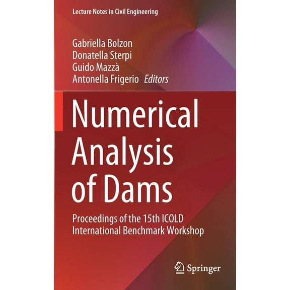 Lecture Notes in Civil Engineering Numerical Analysis of Dams: Proceedings of the 15th Icold International Benchmark Workshop, Book 91, (Hardcover)