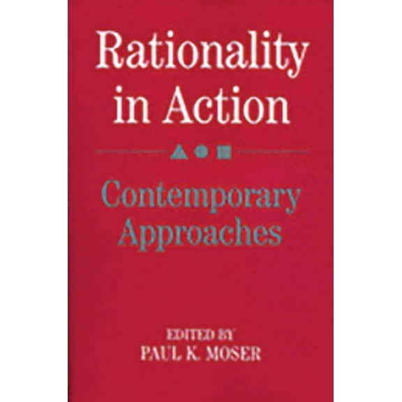 Rationality in Action: Contemporary Approaches, (Paperback)