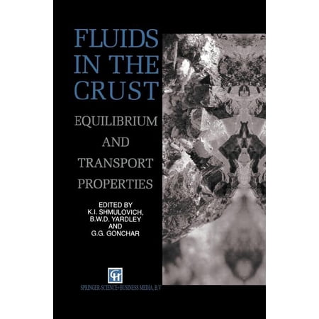 Fluids in the Crust: Equilibrium and Transport Properties (Paperback)