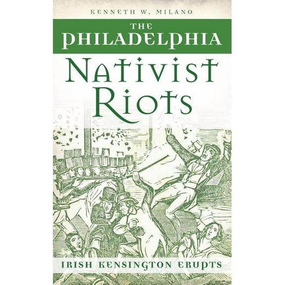 The Philadelphia Nativist Riots (Hardcover)