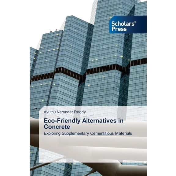 Eco-Friendly Alternatives in Concrete, (Paperback)