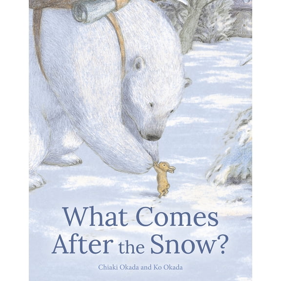 What Comes After the Snow?, (Hardcover)