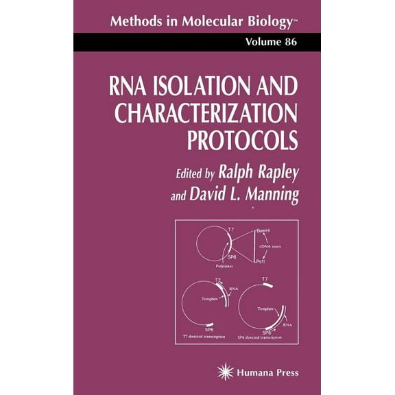 Methods in Molecular Biology RNA Isolation and Characterization Protocols, Book 86, (Hardcover)