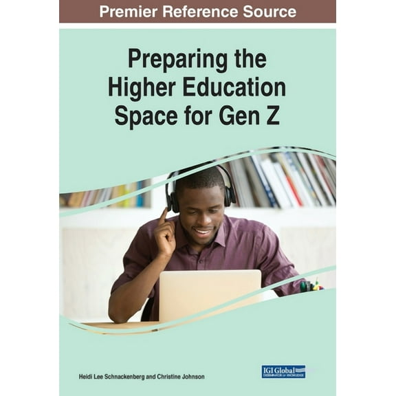 Preparing the Higher Education Space for Gen Z, (Paperback)