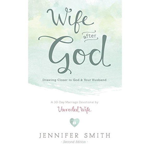Pre-Owned Wife After God: Drawing Closer to God & Your Husband (Paperback) 0986366749 9780986366741