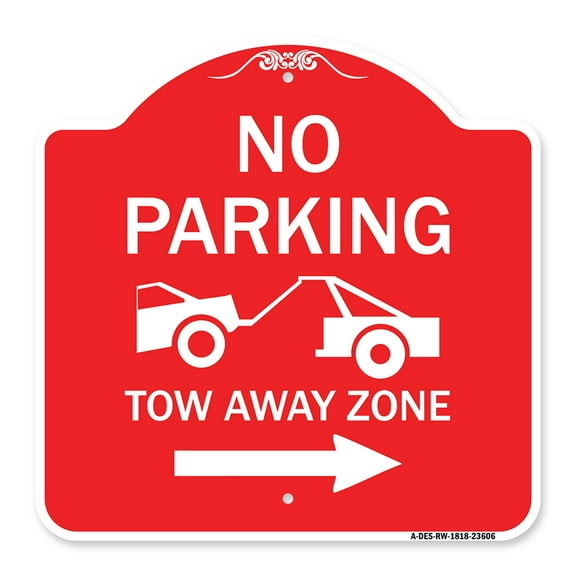 SignMission A-DES-RW-1818-23606 18 x 18 in. Designer Series Sign - No Parking Tow-Away Zone with Right Arrow, Red & White
