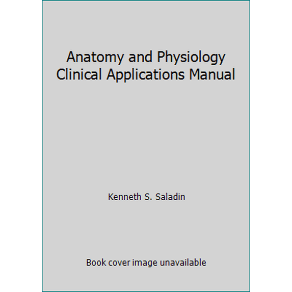 Pre-Owned Anatomy and Physiology Clinical Applications Manual (Paperback) 0072358912 9780072358919