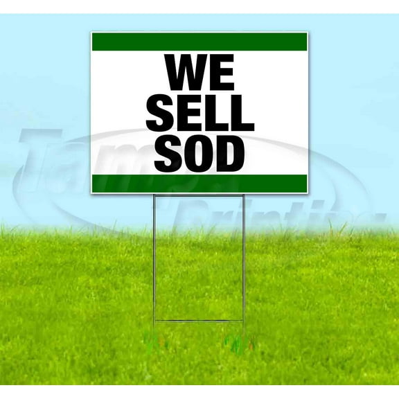 We Sell Sod (18" x 24") Yard Sign, Includes Metal Step Stake