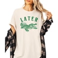 thumbnail image 4 of Later Gator Shirt for Women Fun and Trendy Alligator Funny Graphic Tee Ivory Shirt Adult X-Large, 4 of 4