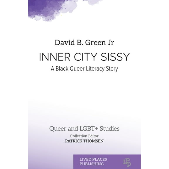 Queer and Lgbt  Studies Inner City Sissy: A Black Queer Literacy Story, (Paperback)