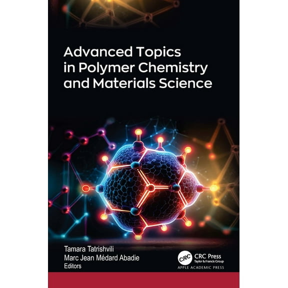 Advanced Topics in Polymer Chemistry and Materials Science, (Hardcover)