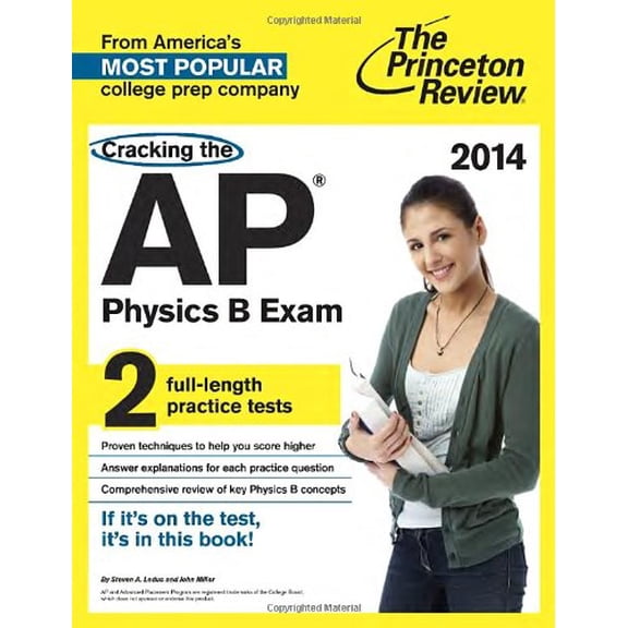 Pre-Owned Cracking the AP Physics B Exam, 2014 Edition (College Test Preparation) (Paperback) 0804124221 9780804124225