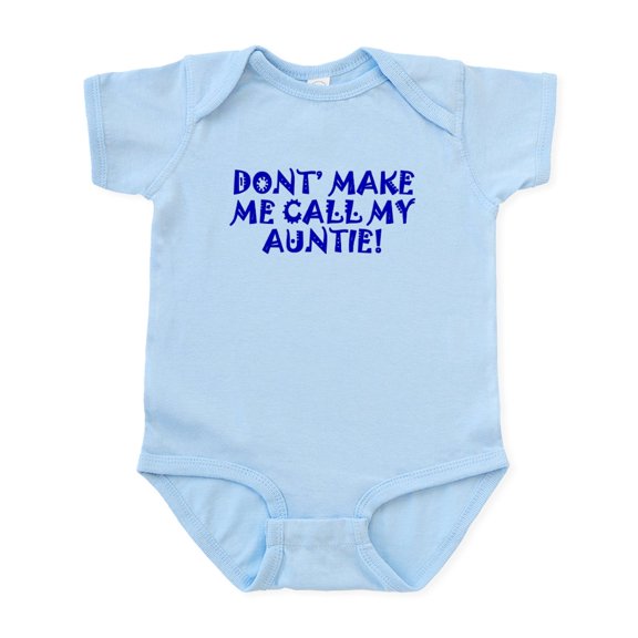 CafePress - Dont Make Me Call My Auntie Body Suit - Baby Light Bodysuit, Size Newborn - 24 Months
