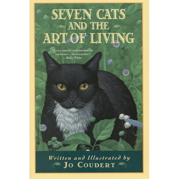 Pre-Owned Seven Cats and the Art of Living (Paperback) 0446674443 9780446674447