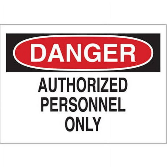 Pack of 1, Brady 95368, Sign, Aluminm, Danger Header, Authorized Personnel Only
