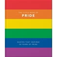 thumbnail image 1 of Pre-Owned Little Book of Pride: Quotes That Inspired 50 Years of Pride (Hardcover) 1911610465 9781911610465, 1 of 2