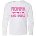thumbnail image 3 of Inktastic Nonna Said I Could Funny Granddaughter Long Sleeve Youth T-Shirt, 3 of 5