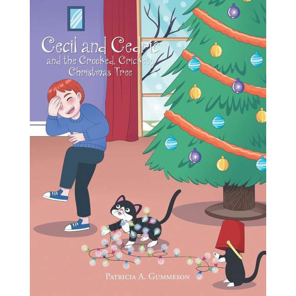 Cecil and Cedric and the Crooked, Crickety Christmas Tree, (Paperback)