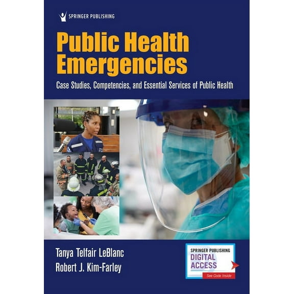 Public Health Emergencies: Case Studies, Competencies, and Essential Services of Public Health, (Paperback)