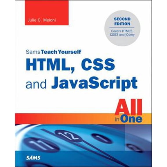 Pre-Owned Html, CSS and JavaScript All in One, Sams Teach Yourself: Covering Html5, Css3, and Jquery (Paperback) 0672337142 9780672337147