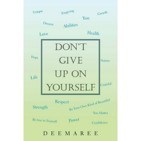 Don't Give up on Yourself (Paperback)