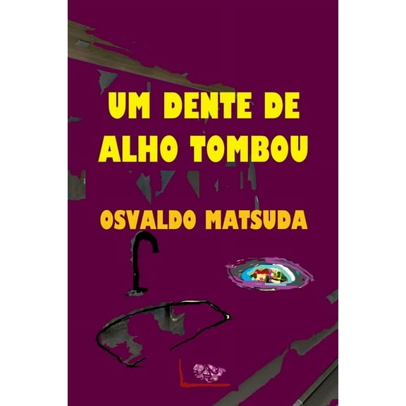 Um Dente De Alho Tombou, (Paperback)