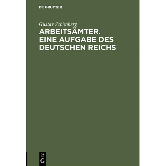 Arbeitsämter. Eine Aufgabe des Deutschen Reichs (Hardcover)