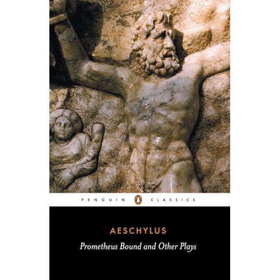 Pre-Owned Prometheus Bound and Other Plays: Prometheus Bound, The Suppliants, Seven Against Thebes, The Persians (Paperback) 0140441123