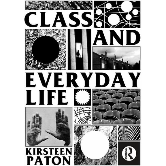 Class and Everyday Life, (Paperback)
