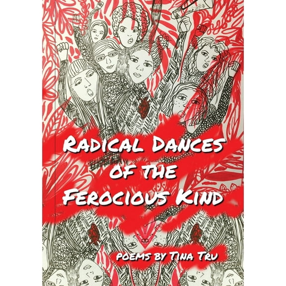 Radical Dances of the Ferocious Kind, (Paperback)