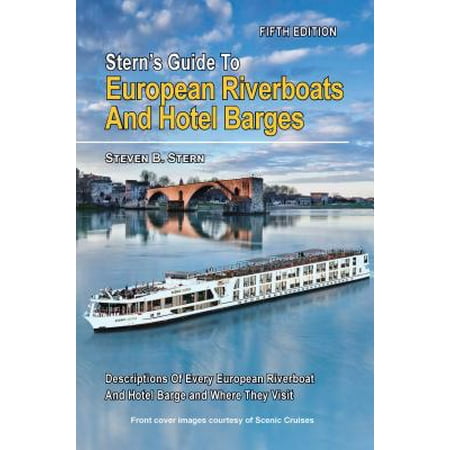Stern's Guide to European Riverboats and Hotel Barges - (Best Barge Cruises In Europe)