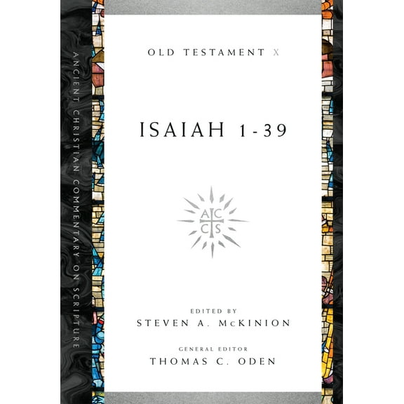 Ancient Christian Commentary on Scriptur Isaiah 1-39: Volume 10 Volume 10, Book 10, (Paperback)