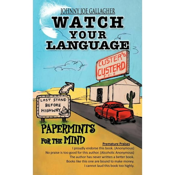 Watch Your Language : Papermints for the Mind (Paperback)