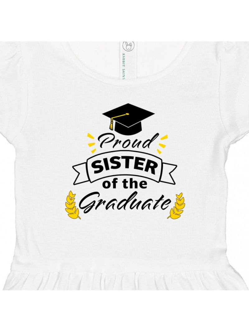 Inktastic Proud Sister of the Graduate-Family Graduation Girls Toddler Dress, Toddler Girl's, Size: 2T, White