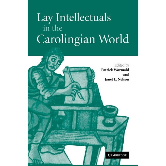 Lay Intellectuals in the Carolingian World, (Paperback)