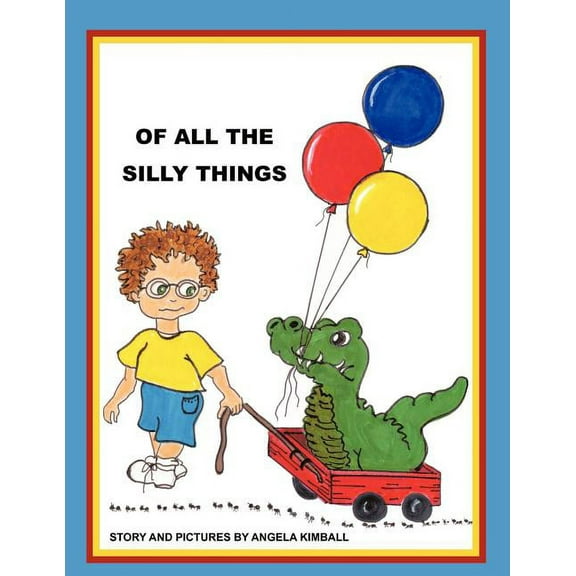 Of All the Silly Things, (Paperback)