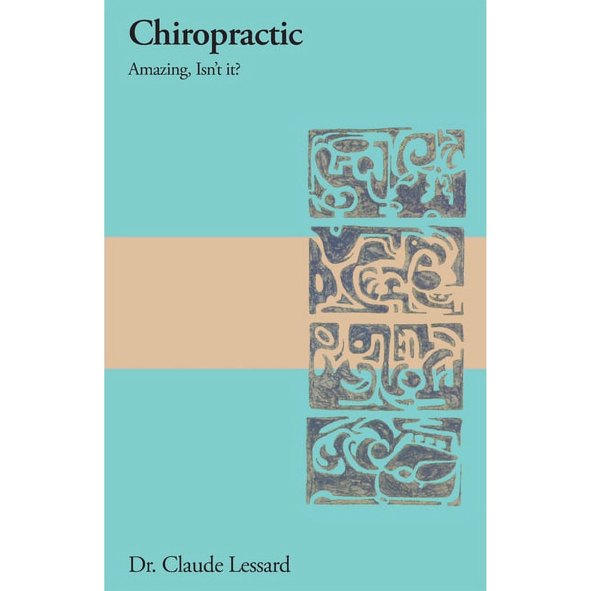 Chiropractic Amazing, Isn't it?, (Paperback)