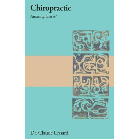 Chiropractic Amazing, Isn't it?, (Paperback)
