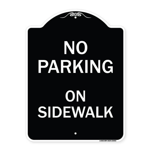 SignMission Designer Series Sign - No Parking on Sidewalk Parking Sign | Black & White 18" x 24" Heavy-Gauge Aluminum Architectural Sign | Protect Your Business & Municipality | Made in