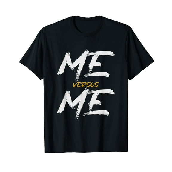 Me vs Me Hustle Motivation Grow Get Stronger, Motivational T-Shirt