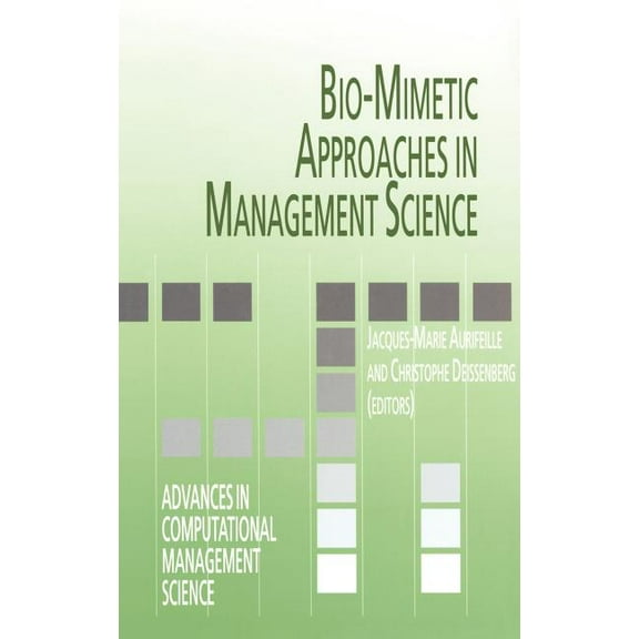Advances in Computational Management Sci Bio-Mimetic Approaches in Management Science, Book 1, (Hardcover)